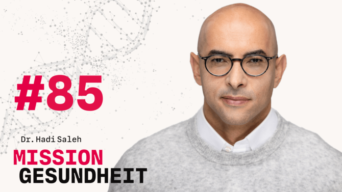 Teaser-Bild des Gesundheits-Podcast Mission Gesundheit mit Dr. Hadi Saleh von CeramTec - Folge 85